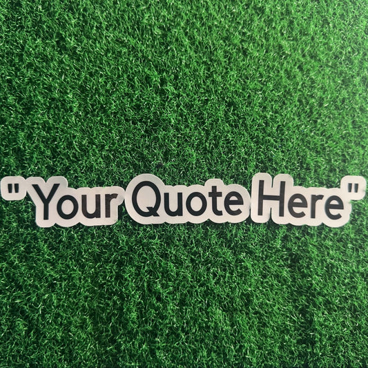 Custom Quote Sticker - L3B LABSWhite3 InchWaterproof Vinyl