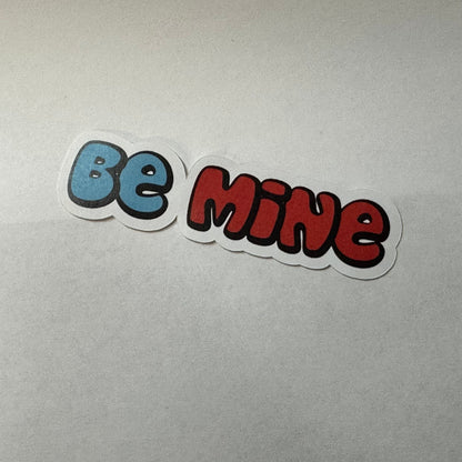Cute "Be Mine" Valentines Sticker - L3B LABS2 inClear