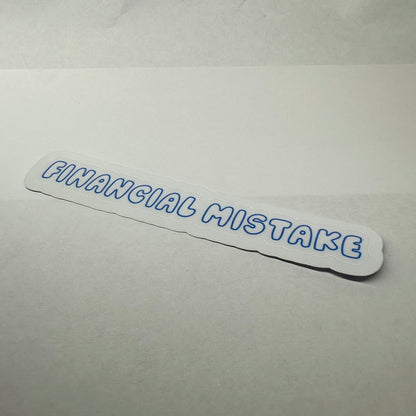 Financial Mistake Car Bumper Sticker - L3B LABS5 in