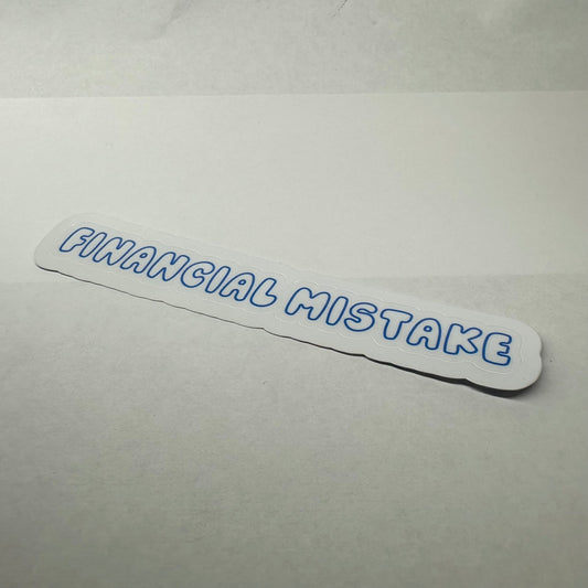 Financial Mistake Car Bumper Sticker - L3B LABS5 in